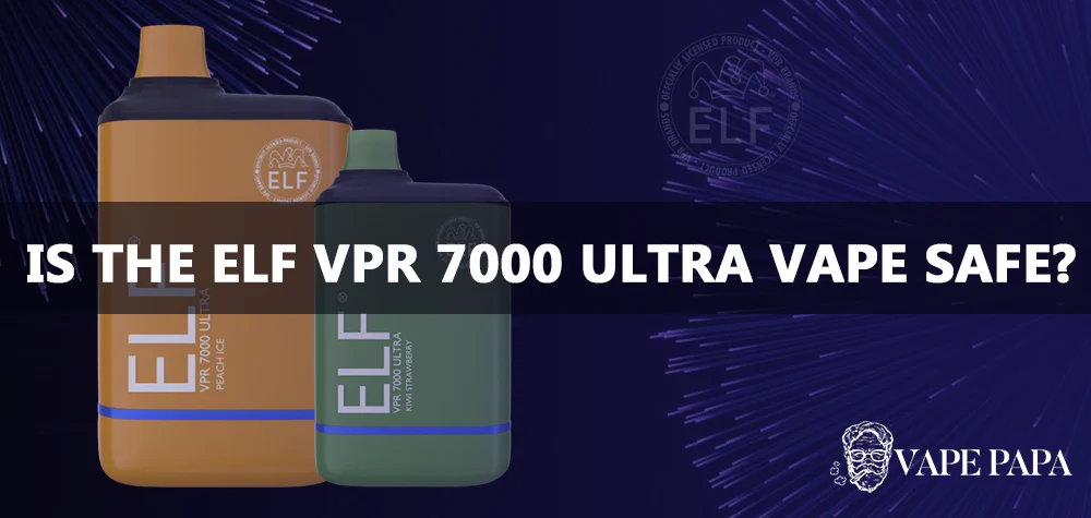 Exploring Safety: The ELF VPR 7000 Ultra Vape Review and Considerations